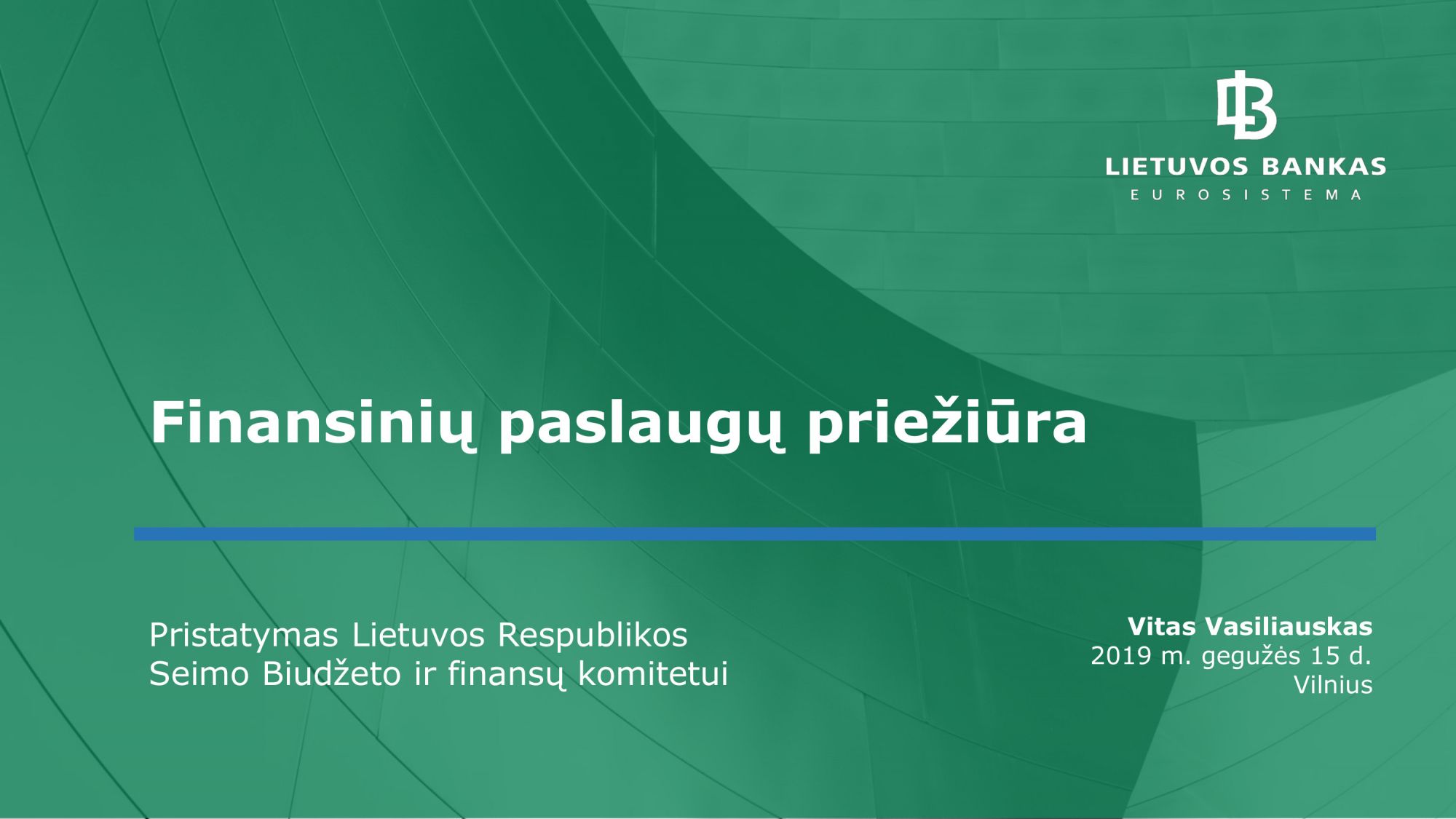 Lietuvos banko pristatymas apie finansinių paslaugų priežiūrą ir vartotojų apsaugą