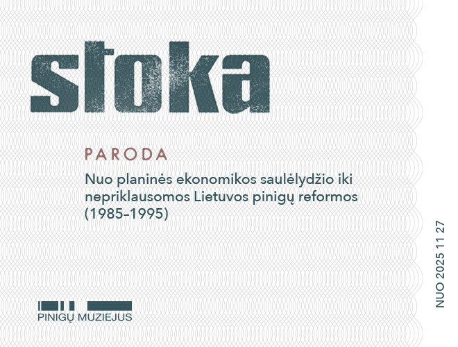 Paroda „STOKA“ Pinigų muziejuje