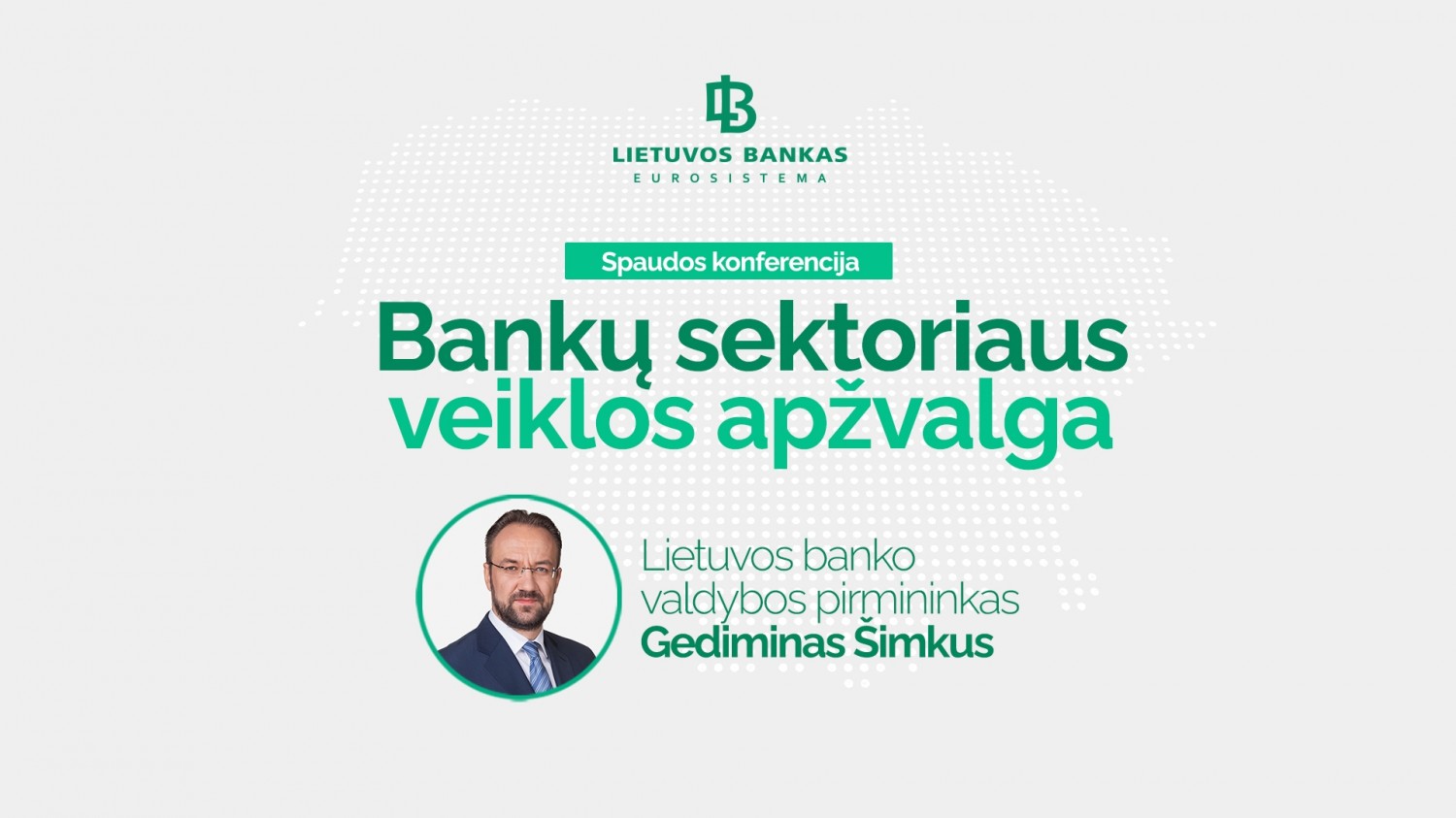 Spaudos konferencija: Lietuvos bankų sektoriaus veiklos apžvalga