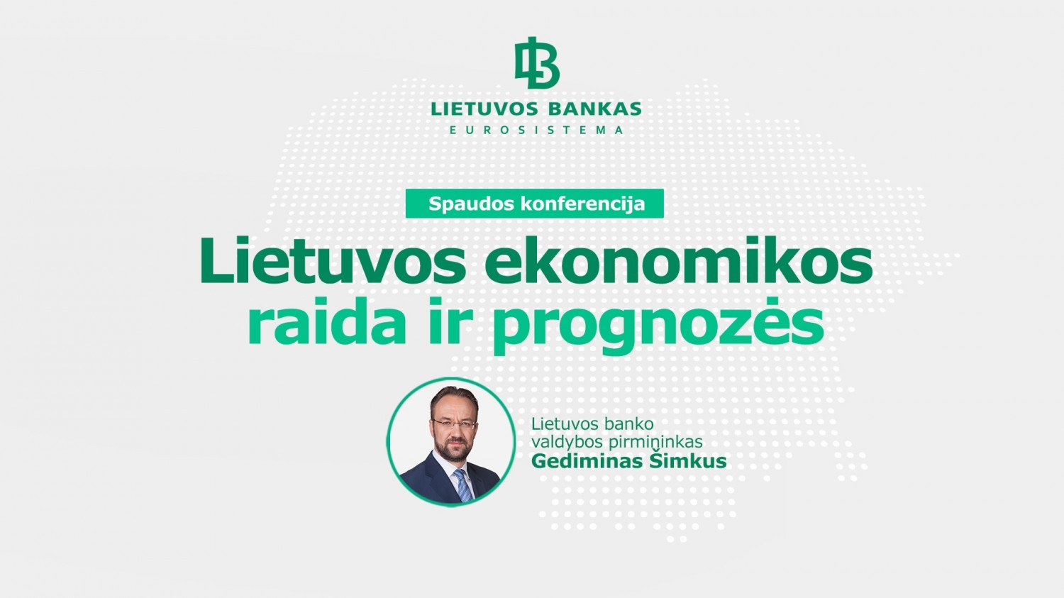 Spaudos konferencija: Lietuvos ekonomikos raida ir prognozės