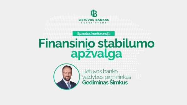 Spaudos konferencija: finansinio stabilumo apžvalga