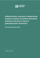 Indeksavimas, rezervas ir atsparumas krizėms. Lietuvos socialinio draudimo sistemos tvarumo ir rezervo pakankamumo vertinimas