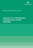 Lietuvos II pakopos pensijų fondų rinkos apžvalga (2021 m. I pusm.)